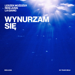 Reni Jusis的專輯Wynurzam się