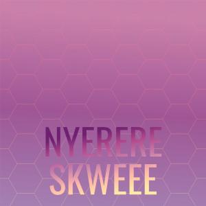 Nyerere Skweee dari Various