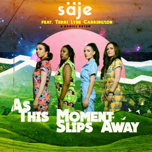 收聽säje的As This Moment Slips Away (feat. Terri Lyne Carrington)歌詞歌曲