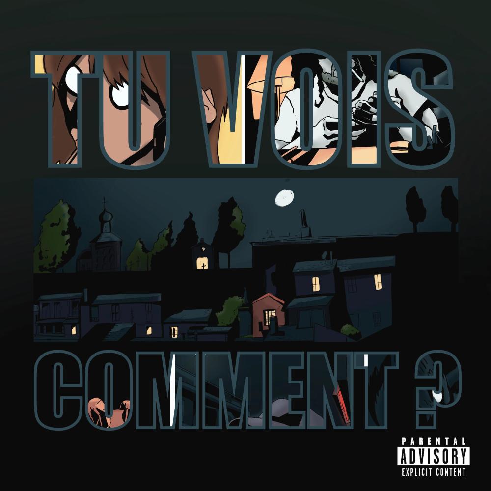 Tu vois comment ? (Explicit)