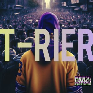 T-RiEr的專輯T-RIER (Explicit)