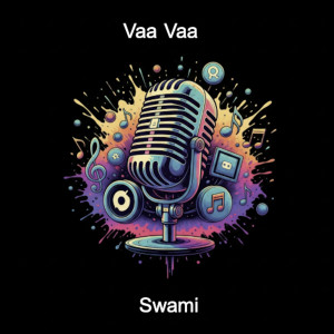 Swami的专辑Vaa Vaa