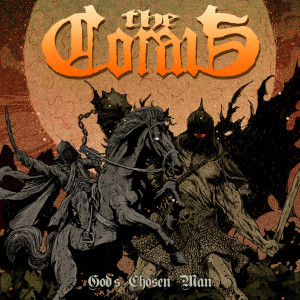 Dengarkan lagu God's Chosen Man nyanyian The Corals dengan lirik