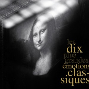 Album The 10 Greatest Classical Emotions (Les 10 Plus Grandes Émotions Classiques) from Various