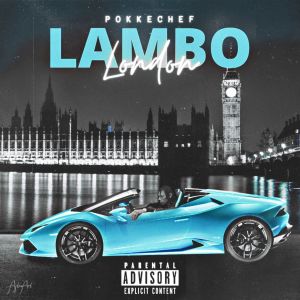 收聽Pokke Chef的Lambo/London歌詞歌曲