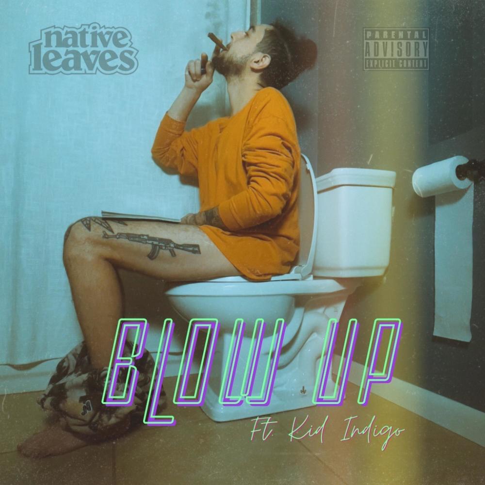 Blow Up (feat. Kid Indigo) (Explicit)