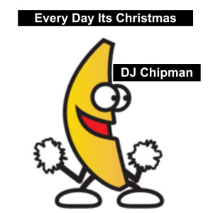 Album Everyday Its Christmas (Explicit) from DJ Chipman