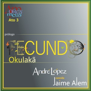 ดาวน์โหลดและฟังเพลง Amoresmeus - Ato 3: Okulakã พร้อมเนื้อเพลงจาก André López