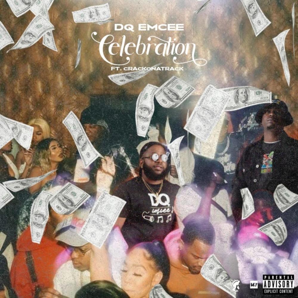 Celebration (feat. CrackOnaTrack) (Explicit)