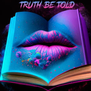 Album Truth Be Told (Explicit) oleh NoVanityRay