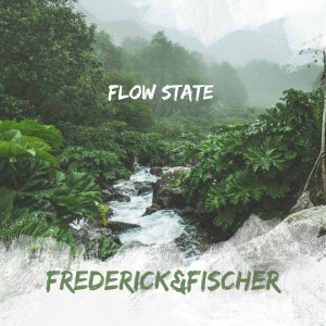 Listen to Flow State song with lyrics from Frederick
