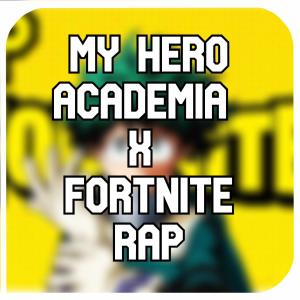 收聽Ordep music的My Hero Academia X Fortnite Rap歌詞歌曲