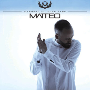ดาวน์โหลดและฟังเพลง Gandesc cu voce tare พร้อมเนื้อเพลงจาก Matteo