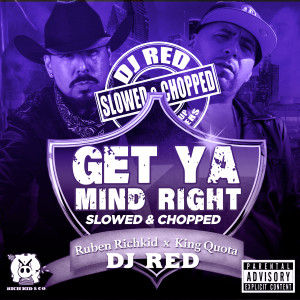 Get Ya Mind Right Slowed & Chopped (Explicit)