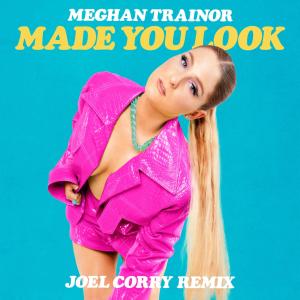 Meghan Trainor的專輯Made You Look (Joel Corry Remix)