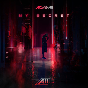 收聽ADAMII的My Secret歌詞歌曲