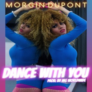 ดาวน์โหลดและฟังเพลง Dance With You พร้อมเนื้อเพลงจาก Morgin Dupont