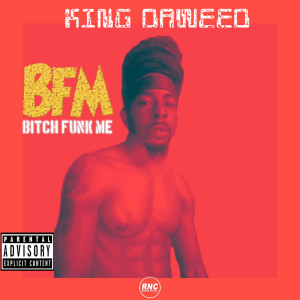 Album BFM - Bitch Funk Me (Explicit) oleh King Daweed