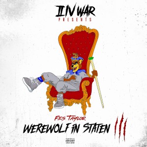 Fes Taylor的專輯Werewolf in Staten III (Explicit)