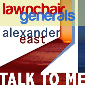 收聽Lawnchair Generals的Talk to Me (Original)歌詞歌曲