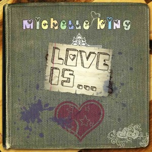 收聽Michelle King的Love Is歌詞歌曲