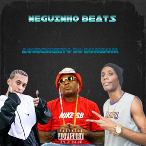 收聽Neguinho Beats的Aquecimento do Bumbum (Explicit)歌詞歌曲