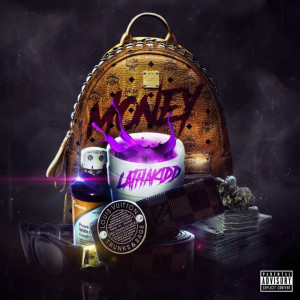 Listen to Money (Explicit) song with lyrics from LAthaKidd