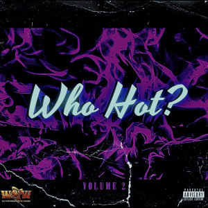 อัลบัม Who Hot? Vol. 2 (Explicit) ศิลปิน Various Artists