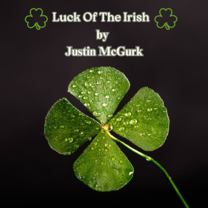 Album Luck of the Irish from Justin McGurk