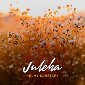Listen to Juleha song with lyrics from Helmy Sahetapy