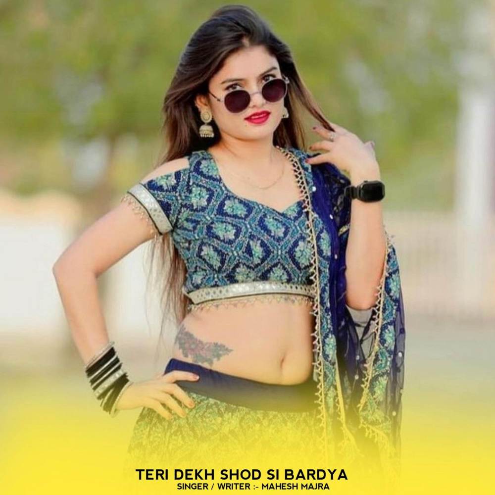 Teri Dekh Shod Si Bardya