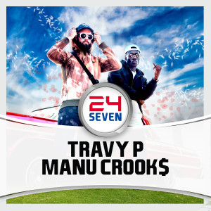 Listen to 24/7 song with lyrics from Travy P