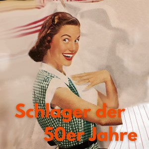 อัลบัม Schlager Der 50er Jahre ศิลปิน Various