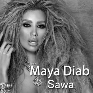 Dengarkan Sawa lagu dari Maya Diab dengan lirik