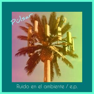 Album Ruido en el Ambiente from Pulsar