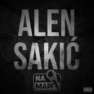 收聽Alen Sakić的Na Mapi (Explicit)歌詞歌曲