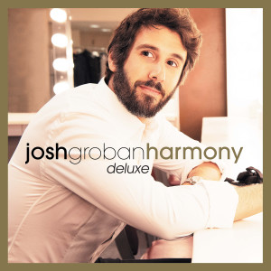 Josh Groban的專輯Harmony (Deluxe)