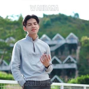 ดาวน์โหลดและฟังเพลง WAHDANA พร้อมเนื้อเพลงจาก Adzando Davema