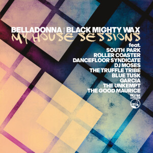 Album My House Sessions from Belladonna