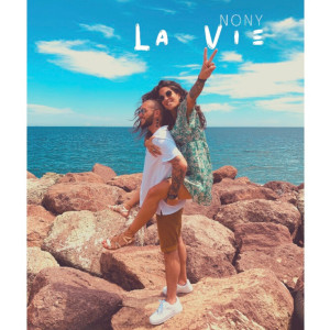 Listen to La Vie song with lyrics from Nony