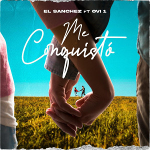 Listen to Me Conquisto song with lyrics from El Sanchez