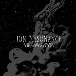 อัลบัม Perpetually Doomed: The Sisyphean Task ศิลปิน Ion Dissonance