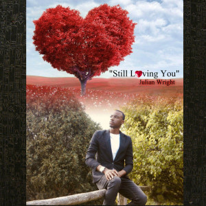 收聽Julian Wright的“Still Loving You“歌詞歌曲