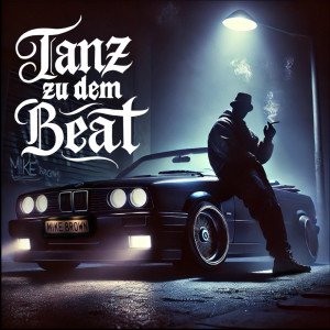 Album Tanz Zu Dem Beat (Explicit) from Mike Brown