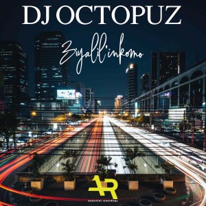 DJ Octopuz的專輯Ziyalilinkomo