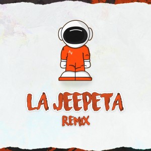 อัลบัม La Jeepeta (Remix) [DJ Alan & Jona Mix Version] (Explicit) ศิลปิน DJ Alan Gomez
