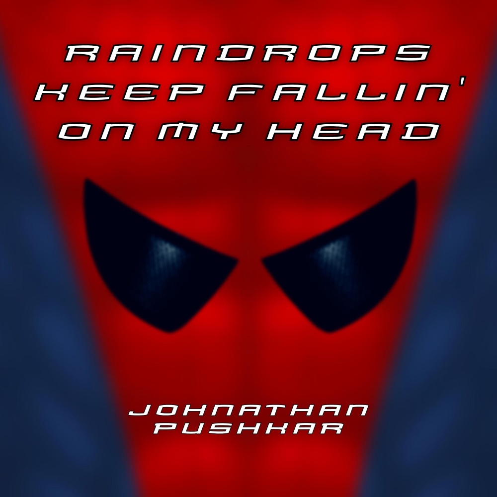 Raindrops Keep Fallin' on My Head