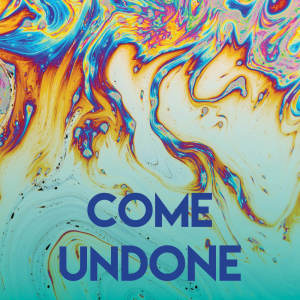 ดาวน์โหลดและฟังเพลง Come Undone พร้อมเนื้อเพลงจาก Countdown Singers