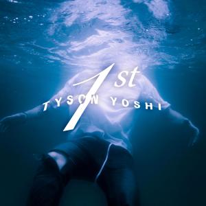 Tyson Yoshi的專輯Album 1st