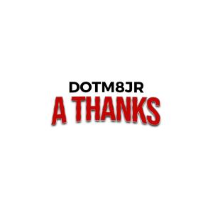 DOTM8JR的專輯A Thanks (Baylar CPT)